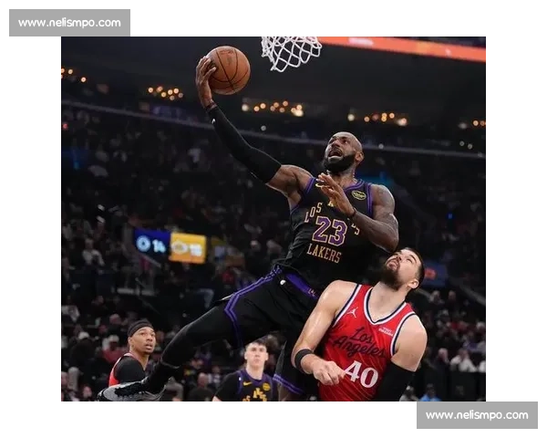 湖人快船同城德比再燃洛城荣耀之战星光对决引爆赛季焦点夜全城瞩目